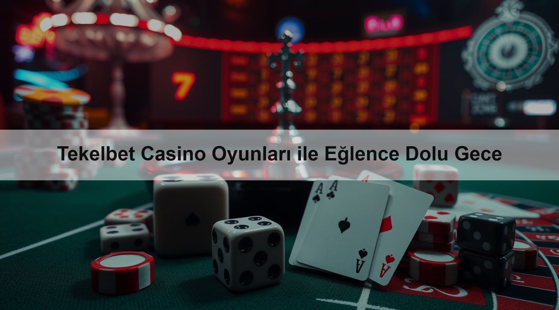 Tekelbet Casino Oyunları ile Eğlence Dolu Gece